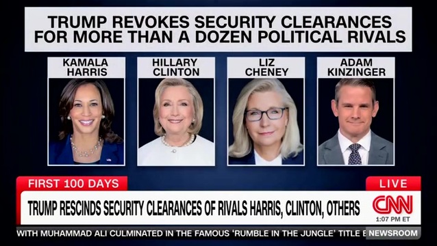 CNN: Trump Revokes Security Clearances for Kamala Harris, Hillary Clinton, Liz Cheney, and Others