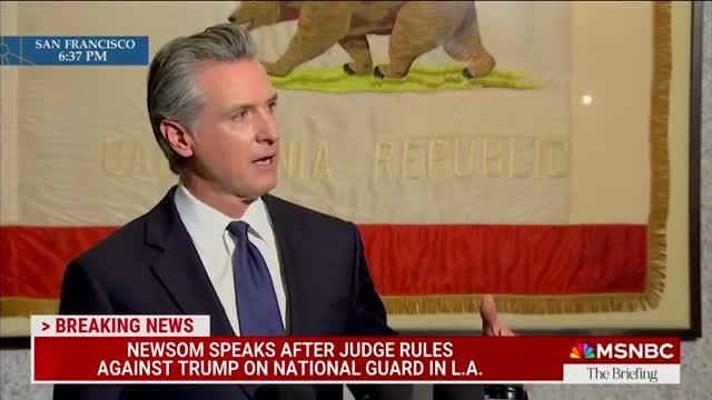 Newsom: Donald Trump ‘Will Be Relieved of His Command’ over the National Guard at Noon Tomorrow
