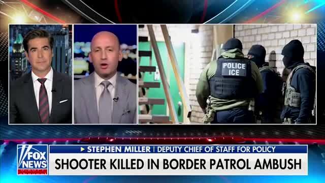 Stephen Miller: There’s an Insurrectionist Movement in the Dem Party That’s Inspiring Domestic Terrorism Against ICE