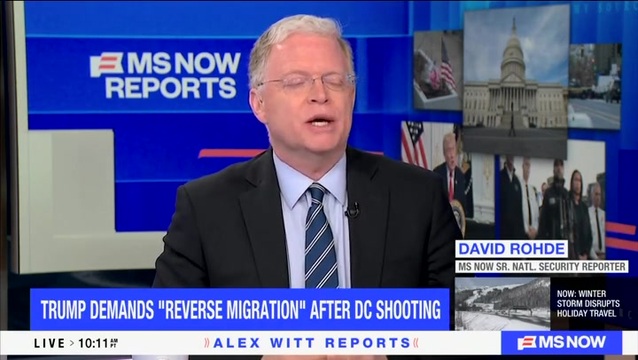 David Rohde on ‘Reverse Immigration’ After D.C. Shooting: Trump Again ...